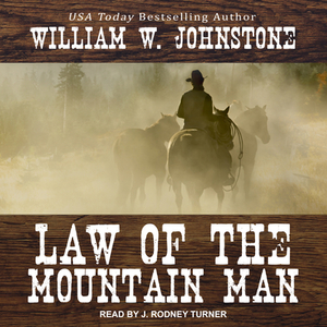 Law of the Mountain Man by William W. Johnstone