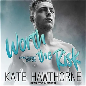 Worth the Risk by Kate Hawthorne