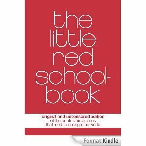 The Little Red Schoolbook: original and uncensored (English Edition) by Søren Hansen, Berit Thornberry, Jesper Jensen