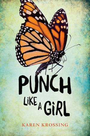 Punch Like a Girl by Karen Krossing