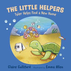 The Little Helpers: Tyler Helps Find a New Home by Claire Culliford