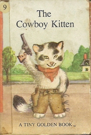 The Cowboy Kitten (A Tiny Golden Book #9) by Garth Williams, Dorothy Kunhardt