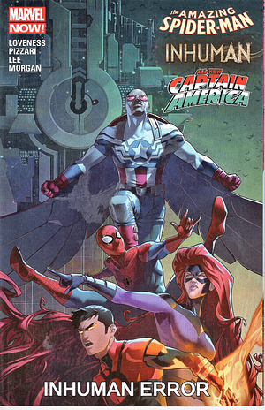 The Amazing Spider-Man / Inhuman / All-New Captain America: Inhuman Error by Jeff Loveness, Jeff Loveness