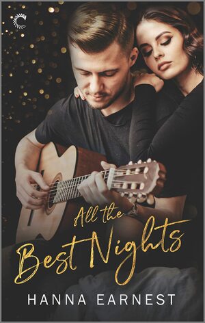 All the Best Nights: A Novel by Hanna Earnest