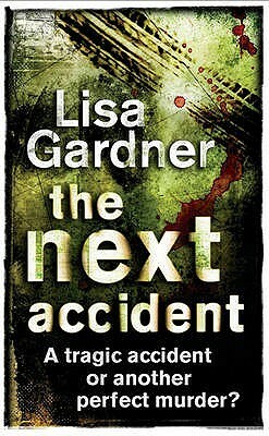 The Next Accident by Lisa Gardner