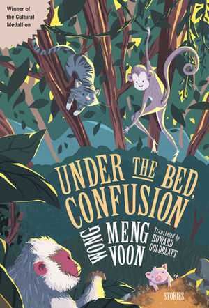 Under the Bed, Confusion by Wong Meng Voon, Howard Goldblatt