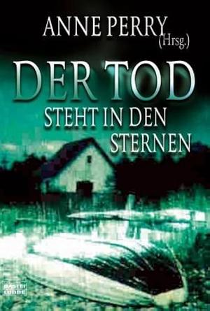 Der Tod steht in den Sternen by Peter Lovesey, Lawrence Block, Anne Perry, Edward Marston, Jon L. Breen, Bill Crider, Peter Tremayne, Simon Brett