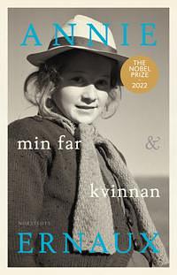 Min far & Kvinnan by Annie Ernaux, Therese Bohman