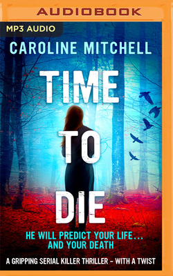 Time to Die by Caroline Mitchell