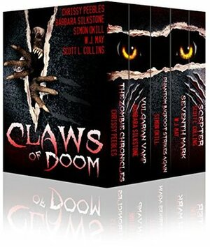 Claws of Doom by W.J. May, Chrissy Peebles, Barbara Silkstone, Scott L. Collins, Simon Okill