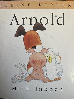 Arnold by Mick Inkpen