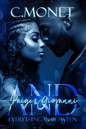And Anything In Between: Paige & Giovanni by C. Monet
