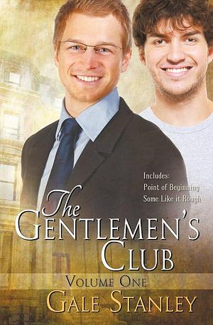 The Gentlemen's Club Volume One by Gale Stanley