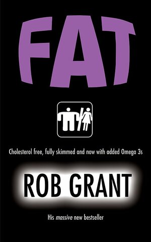 Fat by Rob Grant