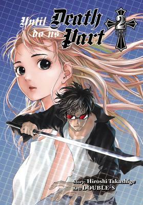 Until Death Do Us Part, Vol. 2 by Hiroshi Takashige