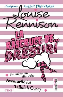 La răscruce de dresuri by Louise Rennison