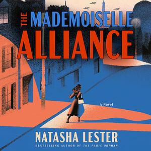 The Mademoiselle Alliance by Natasha Lester