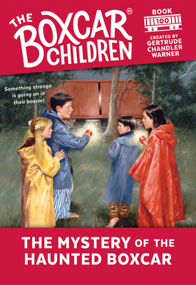 The Mystery of the Haunted Boxcar by Gertrude Chandler Warner