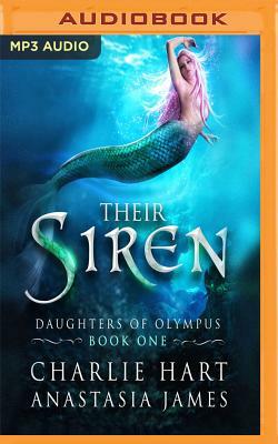 Their Siren by Charlie Hart, Anastasia James