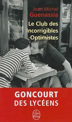 Le Club Des Incorrigibles Optimistes by Jean-Michel Guenassia