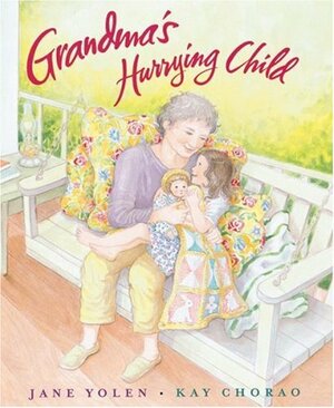 Grandma's Hurrying Child by Jane Yolen