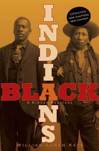 Black Indians: A Hidden Heritage by William Loren Katz
