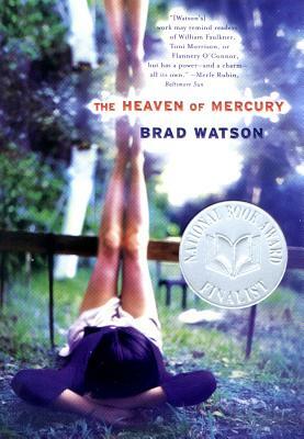 The Heaven of Mercury by Brad Watson