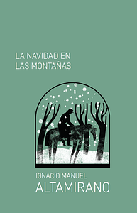 La Navidad en las montañas by Ignacio Manuel Altamirano