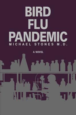 Bird Flu Pandemic by Michael Stones