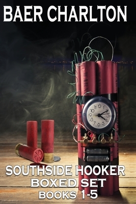 The Southside Hooker Series: Books 1-5 Boxed Set by Baer Charlton