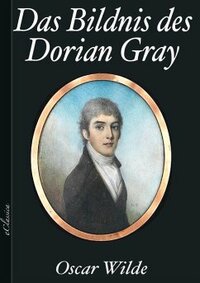 Das Bildnis des Dorian Gray by Oscar Wilde