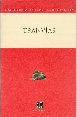 Tranvías by Manuel Gutiérrez Nájera, Benito Pérez Galdós