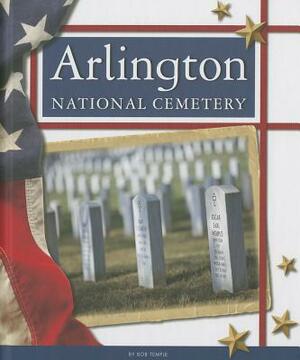 Arlington National Cemetery by Bob Temple