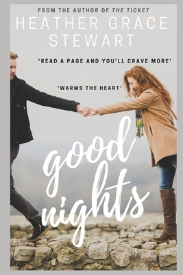Good Nights by Heather Grace Stewart