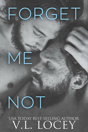 Forget Me Not by V.L. Locey