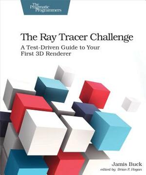 The Ray Tracer Challenge by Jamis Buck