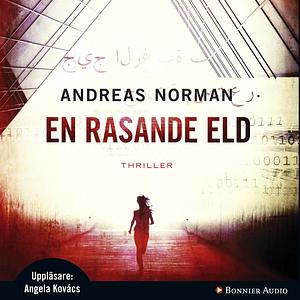 En rasande eld by Andreas Norman