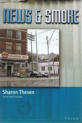 News & Smoke by Sharon Thesen