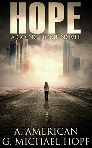 Hope (Going Home) by A. American, G. Michael Hopf