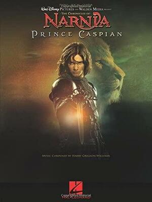 The Chronicles of Narnia: Piano, Vocal, Guitar. Prince Caspian by Harry Gregson-Williams