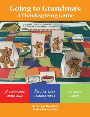 Going to Grandma's: A Thanksgiving Game by Amy Houts, Stephen Houts
