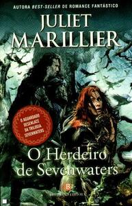 O Herdeiro de Sevenwaters by Ana Neto, Juliet Marillier