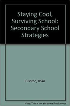 Staying Cool, Surviving School by Rosie Rushton