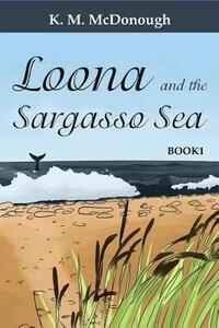 Loona and the Sargasso Sea by K. M. McDonough