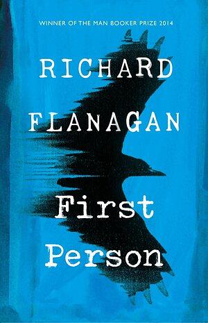 First Person by Richard Flanagan