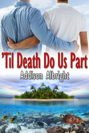 'Til Death Do Us Part by Addison Albright