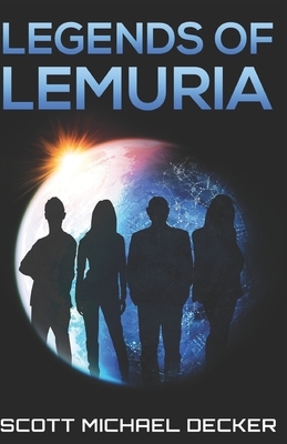 Legends of Lemuria by Scott Michael Decker