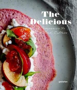The Delicious: A Companion to New Food Culture by Giulia Pines, Sven Ehmann