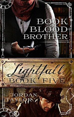 Lightfall Five: Book, Blood, Brother by Jordan Taylor