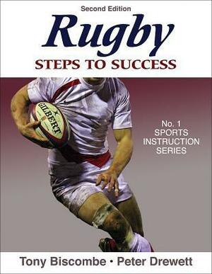 Rugby: Steps to Success - 2nd Edition: Steps to Success by Ian McGeechan, Peter Drewett, Tony Biscombe